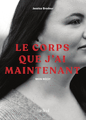 Corps que j'ai maintenant (Le)